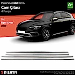 S-Dizayn Fiat Egea Cross Krom Cam Çıtası 4 Prç. 2020 Üzeri (Mat Krom) A+ Kalite