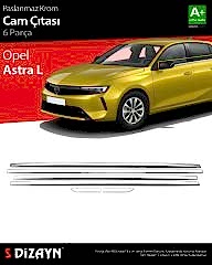 S-Dizayn Opel Astra L Krom Cam Çıtası 6 Prç 2022 Üzeri